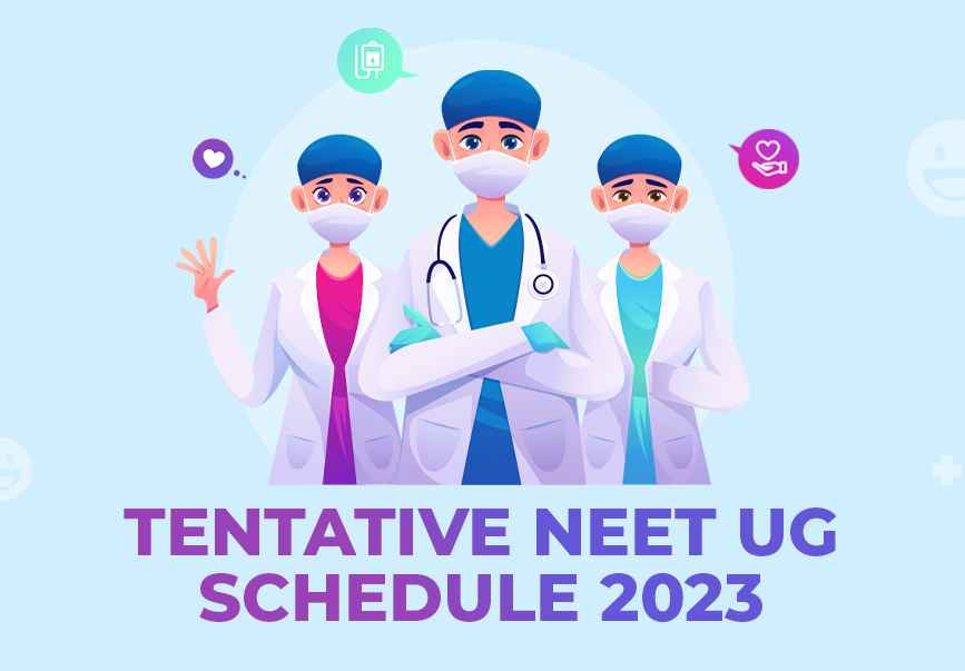 Tentative NEET UG Schedule 2023